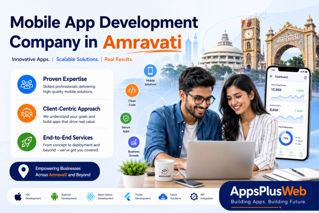 Mobile App Development Company in Amravati Mobile App Development Company in Amravati
