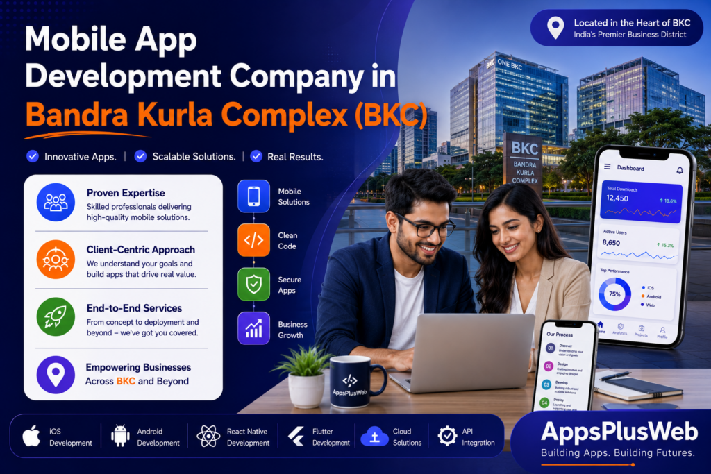 Mobile App Development Company in Bandra Kurla Complex (BKC) Mobile App Development Company in Bandra Kurla Complex (BKC)