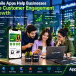 How Mobile Apps Help Businesses Improve Customer Engagement and Growth How Mobile Apps Help Businesses Improve Customer Engagement and Growth
